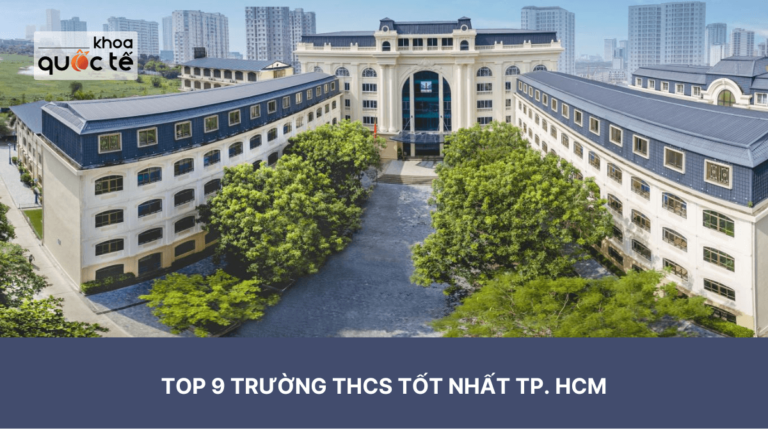 Top 9 trường THCS tốt nhất TP.HCM