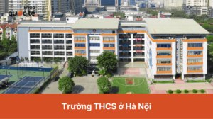 Top 12 trường THCS ở Hà Nội uy tín, chất lượng