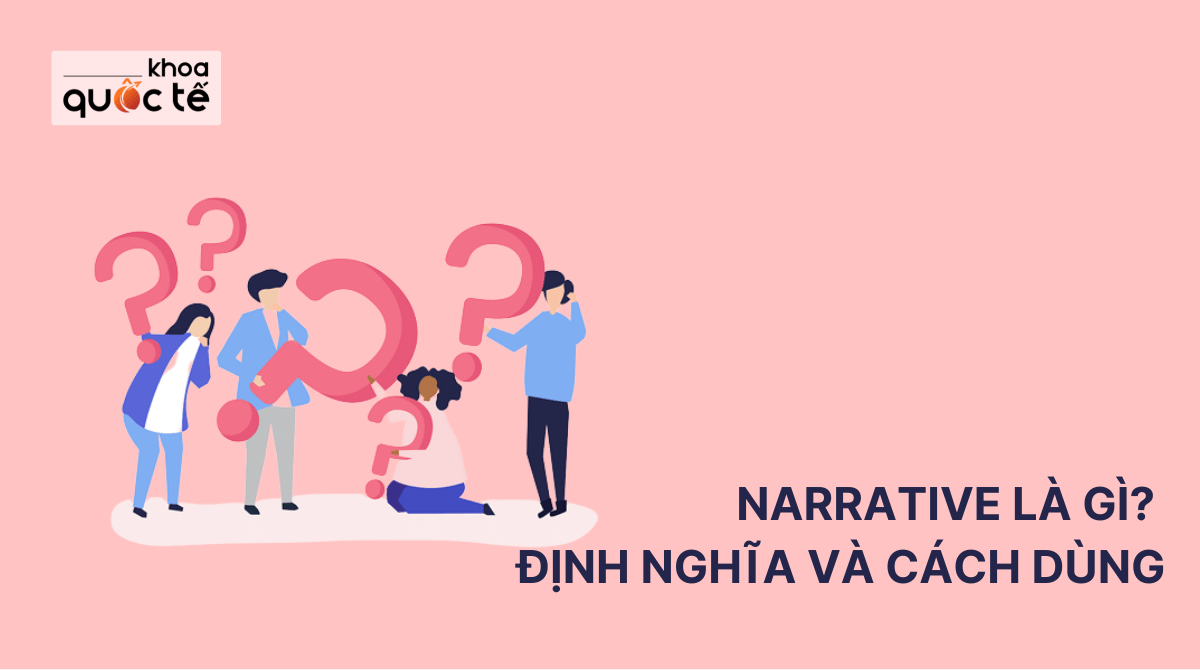 Narrative là gì Chi tiết Định nghĩa và Cách dùng bạn nên biết
