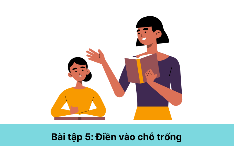 Bài tập 5: Điền vào chỗ trống