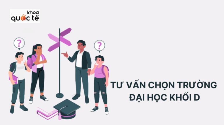 Tư vấn chọn trường đại học khối D