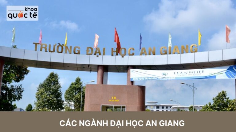 Các ngành Đại học An Giang và phương thức xét tuyển