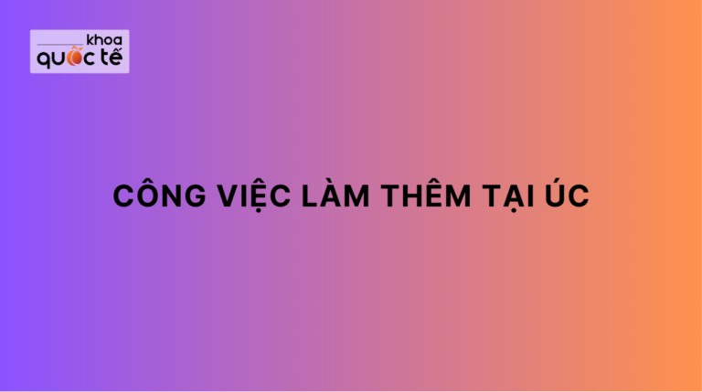 TOP 6 công việc làm thêm tại Úc với mức lương hấp dẫn