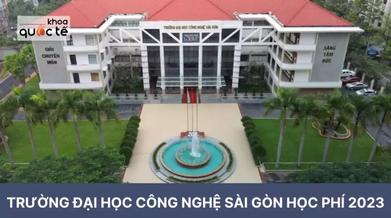 Trường Đại học Công nghệ Sài Gòn học phí năm 2023 - 2024