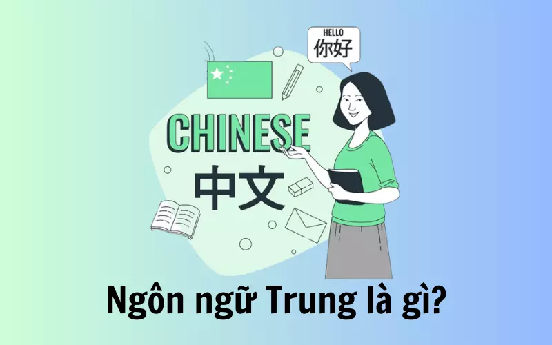 Ngôn ngữ Trung là gì?