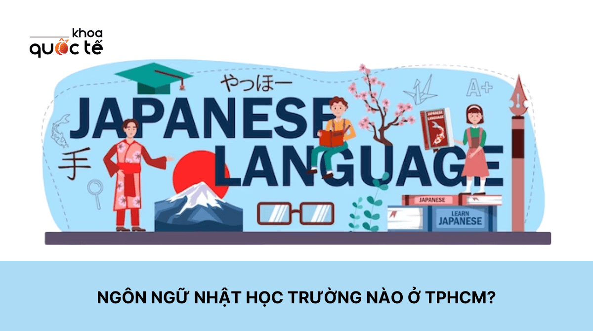 Ngôn ngữ Nhật học trường nào ở TPHCM?