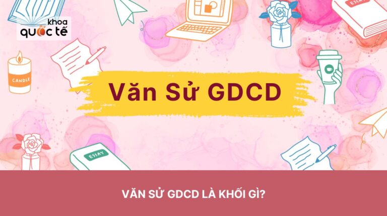 Văn Sử GDCD là khối gì